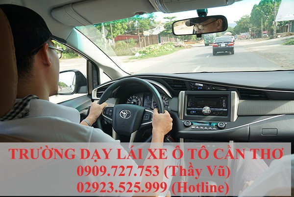 Dạy học lái xe ô tô hạng B1, B2, C, D, E, F tại Cần Thơ
